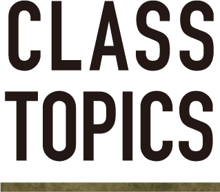 CLASS TOPICS